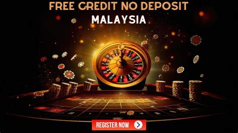 free credit no deposit malaysia